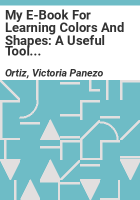 My_E-Book_For_Learning_Colors_And_Shapes__A_Useful_Tool_That_Helps_Develop_Early_Learning_Skills