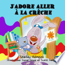 J_adore_aller____la_cr__che___French_language_children_s_book_