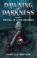 Dawning_of_Darkness__The_Fall_of_Gods_and_Kings