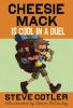 Cheesie_Mack_is_cool_in_a_duel