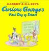 Margret___H_A__Rey_s_Curious_George_s_first_day_of_school