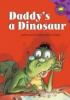 Daddy_s_a_dinosaur