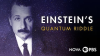 NOVA__Einstein_s_Quantum_Riddle