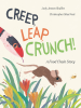 Creep__Leap__Crunch__a_Food_Chain_Story