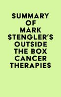 Summary_of_Mark_Stengler_s_Outside_the_Box_Cancer_Therapies