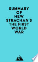 Summary_of_Hew_Strachan_s_The_First_World_War