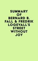 Summary_of_Bernard_B__Fall___Fredrik_Logevall_s_Street_Without_Joy