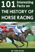101_Interesting_Facts_on_the_History_of_Horse_Racing