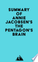Summary_of_Annie_Jacobsen_s_The_Pentagon_s_Brain