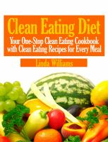 Clean_Eating_Diet__Your_One-Stop_Clean_Eating_Cookbook_with_Clean_Eating_Recipes_for_Every_Meal