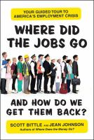 Where_Did_the_Jobs_Go--and_How_Do_We_Get_Them_Back_
