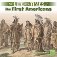 The_life_and_times_of_the_first_Americans