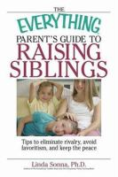 The_everything_parent_s_guide_to_raising_siblings