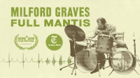 Milford_Graves__Full_Mantis